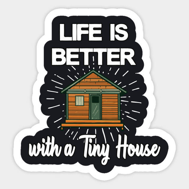 Tiny House happiness homeowner small house Sticker by Foxxy Merch